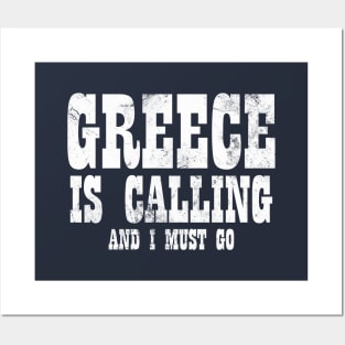 Greece is calling and i must go Posters and Art